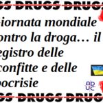 Giornata mondiale contro la droga… il registro delle sconfitte e delle ipocrisie