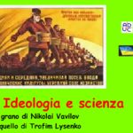 Ideologia e scienza. Il grano di Nikolai Vavilov e quello di Trofim Lysenko