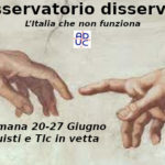 Osservatorio disservizi 20-27 Giugno. L’Italia che non funziona. Acquisti e Tlc in vetta