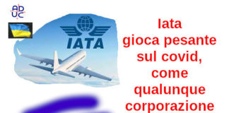 Iata gioca pesante sul covid, come qualunque corporazione irresponsabile