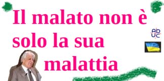 Il malato non è solo la sua malattia