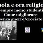 Scuola e ora religione. Sempre meno studenti. Come migliorare senza guerre/crociate