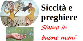 Siccità e preghiere. Siamo in buone mani