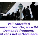 Voli cancellati, vacanze interrotte, irascibilità: domande frequenti sul caos nel settore aereo