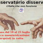 Osservatorio disservizi 18/25 Luglio. L’Italia che non funziona. Pubblica amministrazione e Acquisti in vetta