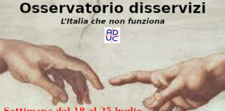 Osservatorio disservizi 18/25 Luglio. L’Italia che non funziona. Pubblica amministrazione e Acquisti in vetta