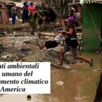 Migranti ambientali: il volto umano del cambiamento climatico in Sud America