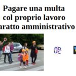 Pagare una multa col proprio lavoro. Baratto amministrativo