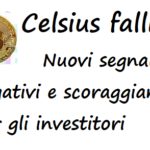 Cryptovalute. Celsius fallita. Nuovi segnali negativi e scoraggianti per gli investitori