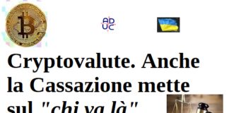 Cryptovalute. Anche la Cassazione mette sul ‘chi va là’ cryptovalute cassazione