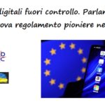 Colossi digitali fuori controllo. Parlamento Ue approva regolamento pioniere nel mondo