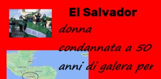 Salvador. Donna condannata a 50 anni di galera per aborto