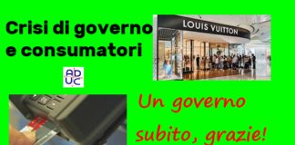 Crisi di governo e consumatori. Un governo subito, grazie!