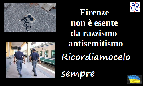 Firenze, razzismo e antisemitismo