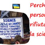 Perché le persone rifiutano la scienza? Il rifiuto della scienza