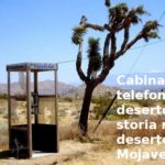 Cabina telefonica nel deserto. Bella storia nel deserto del Mojave/Usa