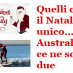 Quelli che il Natale è unico… in Australia ce ne sono due