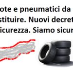 Ruote e pneumatici da sostituire. Nuovi decreti e sicurezza. Siamo sicuri?