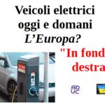 Veicoli elettrici, oggi e domani. Aduc: «L’Europa? ‘In fondo a destra…’» Veicoli elettrici