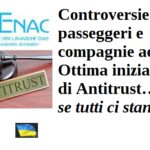 Antitrust ed Enac, un tavolo di lavoro per risolvere in modo extragiudiziale le controversie con i passeggeri antitrust