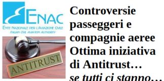 Antitrust ed Enac, un tavolo di lavoro per risolvere in modo extragiudiziale le controversie con i passeggeri antitrust
