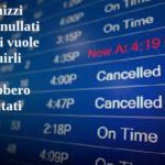 Indennizzi voli annullati. C’è chi vuole diminuirli ma andrebbero aumentati volo voli