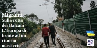 Migranti. Sulla rotta dei Balcani. L’Europa di fronte ad un ritorno massiccio Migranti