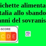 Etichette alimentari. Italia allo sbando. I danni del sovranismo etichette alimentari