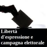 Libertà d’espressione e di scelta. Campagna elettorale libertà