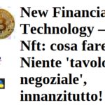New Financial Technology – Nft: cosa fare? Niente ‘tavolo negoziale’, innanzitutto!