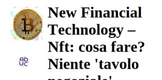 New Financial Technology – Nft: cosa fare? Niente ‘tavolo negoziale’, innanzitutto!