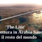 The Line. Architettura in Arabia Saudita… e il resto del mondo the line