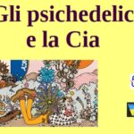 Gli psichedelici e la Cia