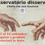 Osservatorio disservizi 5-12 Settembre. L’Italia che non funziona. Acquisti e prodotto finanziari in vetta