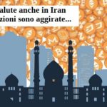 Criptovalute anche in Iran. E le sanzioni sono aggirate…