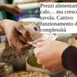 Prezzi alimentari in calo, ma crescono in tavola. Cattivo funzionamento della complessità prezzi