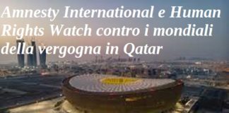 Amnesty International e Human Rights Watch contro i mondiali della vergogna in Qatar