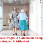Persone fragili. A Catania un esempio (privato) per le istituzioni