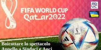 Mondiali di calcio Qatar, Aduc: Boicottare lo spettacolo. Appello a Sindaci e Anci