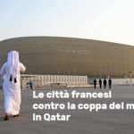 Aduc: le città francesi contro la coppa del mondo in Qatar