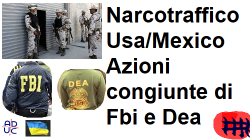 Narcotraffico dal Messico agli Usa