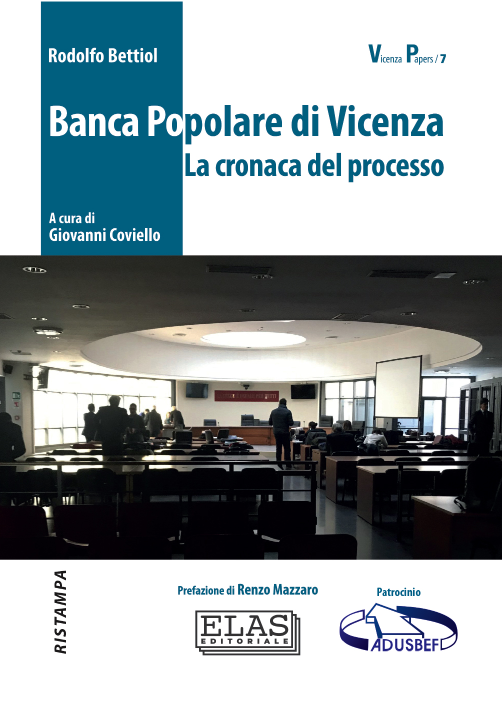 Banca Popolare di Vicenza. La cronaca del processo Ristampa