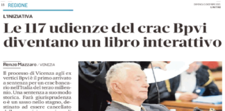 Le 117 udienze crac BPVi diventano un libro interattivo, Mazzaro (Il Mattino di Padova): “Banca Popolare di Vicenza. La cronaca del processo” Banca Popolare di Vicenza. La cronaca del processo, la recensione su Il Mattino di Padova