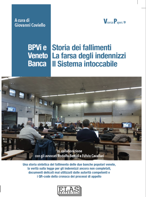 BPVi e Veneto Banca. La storia dei fallimenti. La farsa degli indennizzi. Il Sistema intoccabile