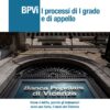 BPVi. I processi di I grado e di appello