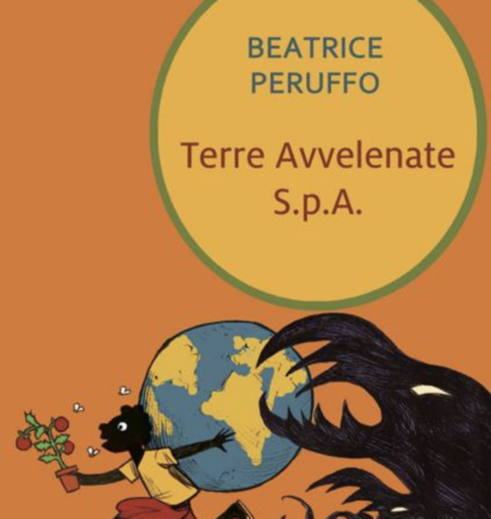 Terre avvelenate S.p.A. di Beatrice Peruffo