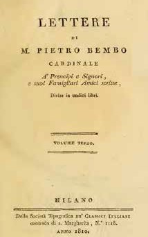 Lettere di M. Pietro Bembo cardinale,vol. terzo, Milano 1810.