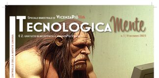 TecnologicaMente n. 1, in edicola lo speciale di VicenzaPiù Viva: la tecnologia ovunque nella vita quotidiana ma sotto il controllo della mente umana TecnologicaMente n. 1, speciale di VicenzaPiù Viva