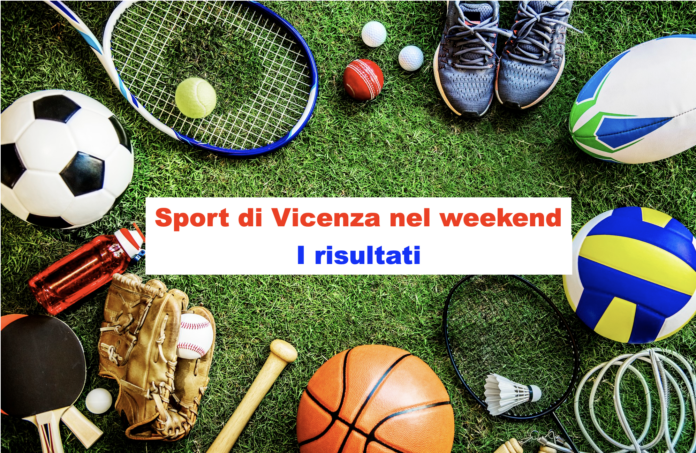 Sport di Vicenza nel Week end, i risultati