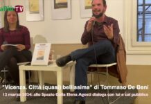 “Vicenza. Città (quasi) bellissima” di Tommaso De Beni: video della presentazione con Elena Agosti il 12 marzo alla libreria Galla 1880 “Vicenza. Città (quasi) bellissima” di Tommaso De Beni: presentazione con video del 12 marzo alla libreria Galla 1880